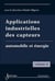 Applications industrielles des capteurs Vol. 4 : automobile et énergie