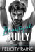 Beautiful Bully: A Dark Romance Duet - Beauty in the Breaking