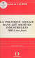 La politique sociale dans les sociétés industrielles, 1800 à nos jours : acteurs, idéologies, réalisations