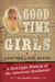Good Time Girls of Arizona and New Mexico - A Red-Light History of the American Southwest