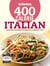 Good Housekeeping 400 Calorie Italian - Easy Mix-and-Match Recipes for a Skinnier You!