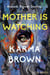 Mother Is Watching - A Novel