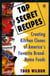 Top Secret Recipes - Creating Kitchen Clones of America's Favorite Brand-Name Foods
