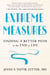 Extreme Measures - Finding a Better Path to the End of Life