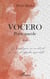 Vocero - Porte-parole <em>De la sauvagerie on ne retient que ce qui est palpable, assimilable</em> - <em>De la sauvagerie on ne retient que ce qui est palpable, assimilable</em>