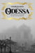 Odessa - Splendeur et tragédie d'une cité des rêves