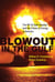 Blowout in the Gulf - The BP Oil Spill Disaster and the Future of Energy in America