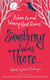 Something Was There . . . - Asham Award-Winning Ghost Stories