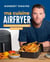Norbert Tarayre - Ma cuisine au Airfryer - Les petits plats d'un chef de famille sans prise de tête