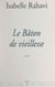 Le bâton de vieillesse