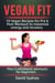 Vegan Fit: 10 Vegan Recipes for Pre and Post Workout, Maximize Energy and Recovery Plus 3 Calisthenic Workouts for Beginners