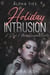 Holiday Intrusion: A Dark Omegaverse Christmas Romance - Alpha Ties