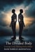 The Divided Body : Loving God, Hating Each Other - 1, #1