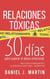 Relaciones Tóxicas: 30 días para superar el abuso emocional y recuperar tu amor propio - 30 días