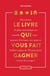 Le livre qui vous fait gagner
