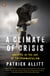 A Climate of Crisis - America in the Age of Environmentalism