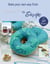 Bake your own way from America to Europe - Donut worry be happy