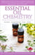 Essential Oil Chemistry - Formulating Essential Oil Blends that Heal - Alcohol - Sesquiterpene - Ester - Ether - Healing with Essential Oil