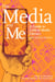 The Media and Me - A Guide to Critical Media Literacy for Young People