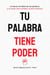 Tu Palabra Tiene Poder