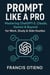 Prompt Like A Pro - 2nd Edition