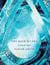 Cry Back My Sea - 48 Poems in 6 Waves