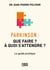 Parkinson - Que faire ? A quoi s’attendre ?