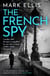 The French Spy - A classic espionage thriller full of intrigue and suspense