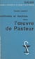 Méthodes et doctrine dans l'œuvre de Pasteur