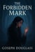 The Forbidden Mark