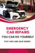 Emergency Car Repairs You Can Do Yourself: Stay Safe and Save Money