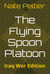 The Flying Spoon Platoon: Iraq War Edition