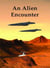 An Alien Encounter - An Alien, #1