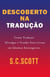 Descoberto Na Tradução: Como Traduzir, Divulgar e Vender Seus Livros em Idiomas Estrangeiros
