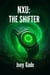 NXU: The Shifter - The Nexus Universe(NXU), #11