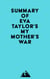 Summary of Eva Taylor's My Mother's War