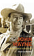 The Quotable John Wayne - The Grit and Wisdom of an American Icon