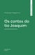 Os contos do tio Joaquim