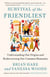 Survival of the Friendliest - Understanding Our Origins and Rediscovering Our Common Humanity