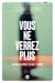 Vous ne verrez plus - Devenir malvoyant à 30 ans, et guérir - Devenir malvoyant à 30 ans, et guérir