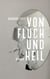 Von Fluch und Heil