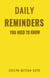 Daily Reminders You Need To Know