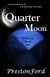 Quarter Moon:  A Novel of the American South