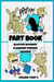 Fart Book: Blaster! Boomer! Slammer! Popper! Banger! Farting Is Funny Comic Illustration Books For Kids With Short Moral Stories For Children (Volume 1 Part 2) - Fart Book Series