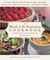 The Whole Life Nutrition Cookbook - Over 300 Delicious Whole Foods Recipes, Including Gluten-Free, Dairy-Free, Soy-Free, and Egg-Free Dishes