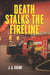 Death Stalks The Fireline - 1, #2