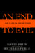 An End to Evil - How to Win the War on Terror