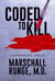 Coded to Kill: A Techno-Medical Thriller