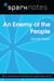 An Enemy of the People (SparkNotes Literature Guide)