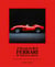 A Dream in Red - Ferrari by Maggi & Maggi - A photographic journey through the finest cars ever made